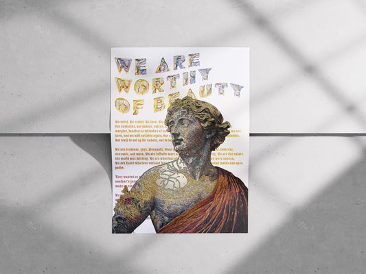 We Are Worthy of Beauty | 30×40 cm